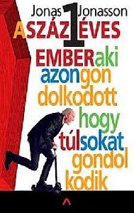 A százegy éves ember, aki azon gondolkodott, hogy túl sokat gondolkodik