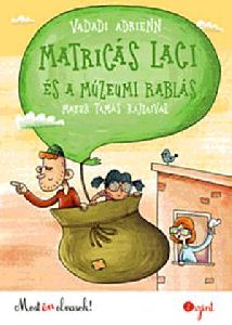 Matricás Laci és a múzeumi rablás