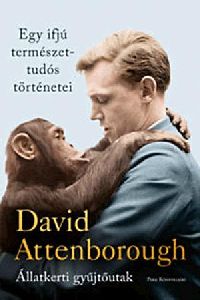 Egy ifjú természettudós történetei - Állatkerti gyűjtőutak