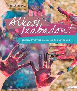 Alkoss szabadon!