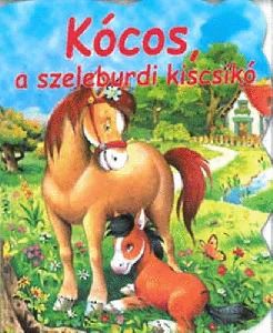 Kócos, a szeleburdi kiscsikó