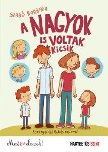 A nagyok is voltak kicsik