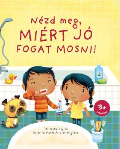 Nézd meg, miért jó fogat mosni!