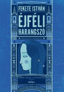 Éjféli harangszó - Válogatott novellák