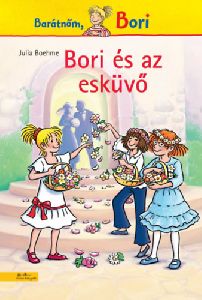 Barátnőm, Bori: Bori és az esküvő