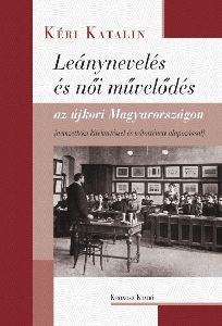 Leánynevelés és női művelődés az újkori Magyarországon