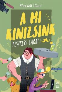 A mi Kinizsink - Reszkess, Garai!