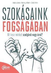 Szokásaink fogságában