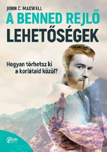 A benned rejlő lehetőségek