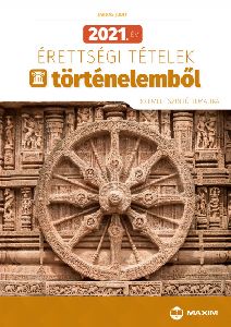 2021. évi érettségi tételek történelemből