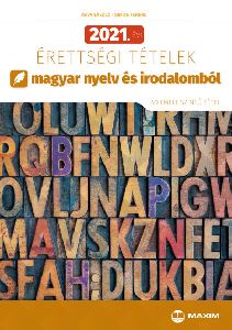 2021. évi érettségi tételek magyar nyelv és irodalomból