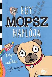 Egy mopsz naplója - Kutya a rakétán
