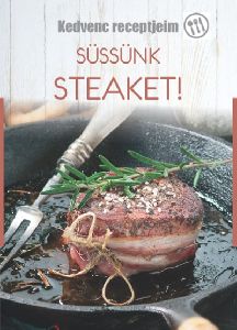 Süssünk steaket!
