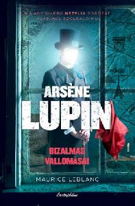 Arsene Lupin bizalmas vallomásai