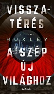Visszatérés a szép új világhoz