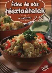 Édes és sós tésztaételek