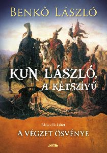 Kun László, a kétszívű II. - A végzet ösvénye