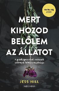 Mert kihozod belőlem az állatot