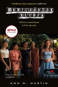 Bébicsőszök Klubja 5-6. Dawn és a szörnyű hármas