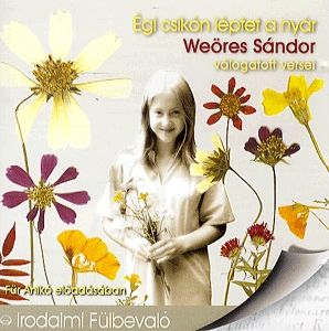 Égi csikón léptet a nyár - Weöres Sándor válogatott versei - Hangoskönyv (CD)