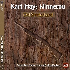 Winnetou: Old Shatterhand - Hangoskönyv (MP3)
