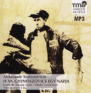Ivan Gyenyiszovics egy napja - Hangoskönyv (MP3)