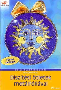 Díszítési ötletek metálfóliával