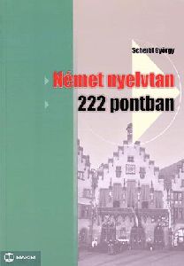 Német nyelvtan 222 pontban - Maxim