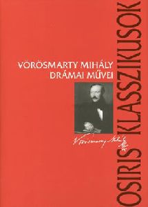Vörösmarty Mihály drámai művei