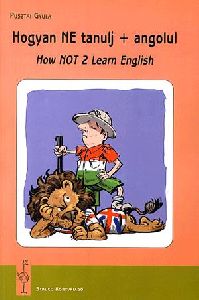 Hogyan ne tanulj + angolul / How NOT 2 learn English