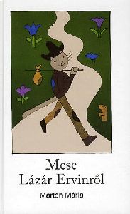 Mese Lázár Ervinről
