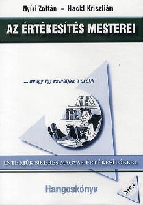 Az értékesítés mesterei ... avagy így csinálják a profik - Hangoskönyv (MP3)