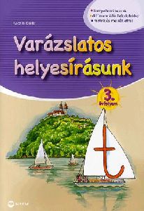 Varázslatos helyesírásunk 3. évfolyam