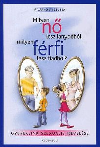 Milyen nő lesz lányodból, milyen férfi lesz fiadból? (CD melléklettel)