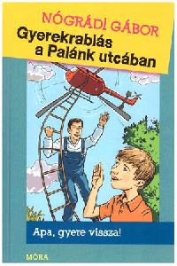 Gyerekrablás a Palánk utcában