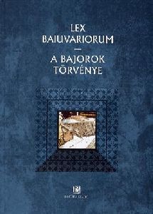 Lex Baiuvariorum - A bajorok törvénye