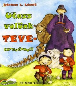 Utazz velünk tevekaravánnal!