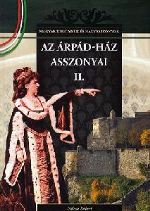 Az Árpád-ház asszonyai II.