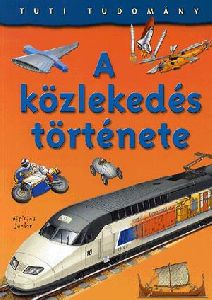 Tuti tudomány: A közlekedés története