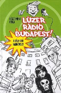 Lúzer Rádió, Budapest