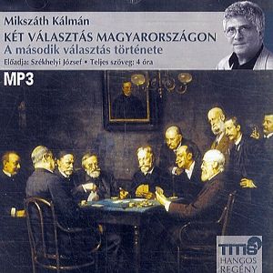 Két választás Magyarországon -  Hangoskönyv (MP3)