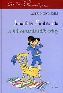 Juharfalvi Emil és Ida - A háromszázadik csíny