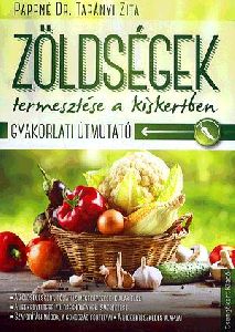 Zöldségek termesztése a kiskertben