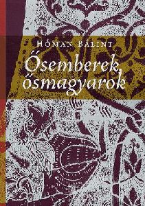 Ősemberek, ősmagyarok