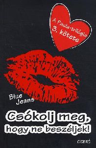 Csókolj meg, hogy ne beszéljek!