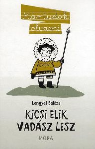 Kicsi Elik vadász lesz