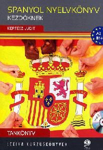 Spanyol nyelvkönyv kezdőknek - Tankönyv (CD melléklettel)