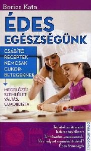 Édes egészségünk