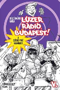 Lúzer-Rádió, Budapest! V.