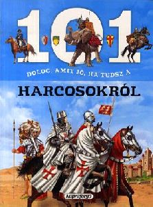 101 dolog, amit jó, ha tudsz a harcosokról